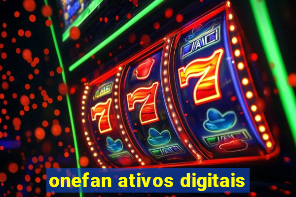 onefan ativos digitais